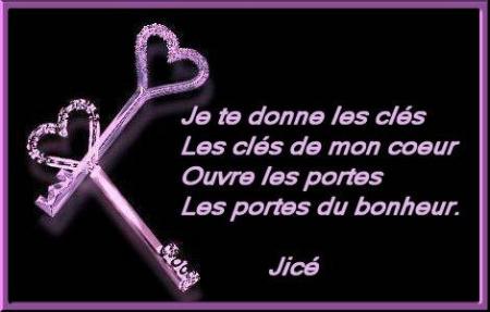 les clès de mon coeur sont dèjà données!